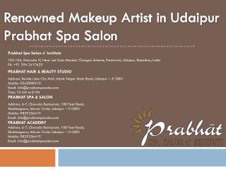 Renowned Makeup Artist in Udaipur Prabhat Spa Salon