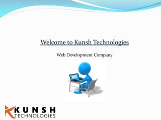 Overview on Kunsh Technologies - Web and Mobile App Development Company