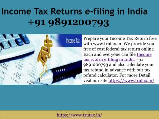 Income tax return e-filing in India 91 9891200793