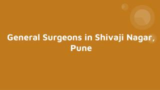 General Surgeons in Shivaji Nagar, Pune