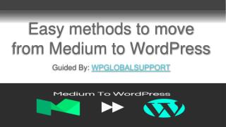 Easy methods to move from Medium to WordPress