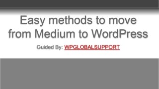 Easy methods to move from Medium to WordPress