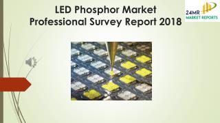 LED Phosphor Market Professional Survey Report 2018