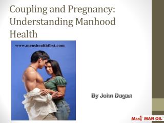 Coupling and Pregnancy: Understanding Manhood Health