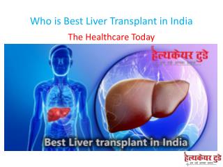 Who is Best Liver Transplant in India