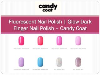 Fluorescent Nail Polish | Glow Dark Finger Nail Polish â€“ Candy Coat