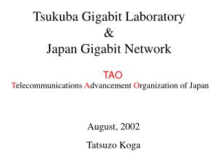 Tsukuba Gigabit Laboratory &amp; Japan Gigabit Network