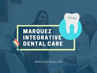 Best Dental Clinic - Marquez Integrative Dental Care