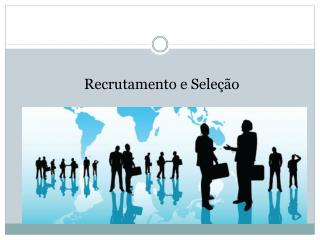 Recrutamento e Seleção