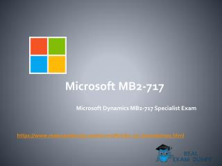 Latest Microsoft MB2-717 Exam Dumps Questions - Valid MB2-717 Questions RealExamDumps