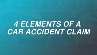 4 ELEMENTS OF A CAR ACCIDENT CLAIM