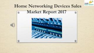 Home Networking Devices Sales Market Report 2017