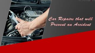 Car Repairs that will prevent an accident