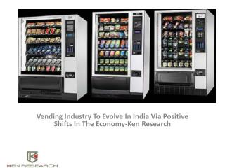 India Vending Machine Market Size and Segmentation,Market Demand Trends,Techniques Future Outlook,Research Report