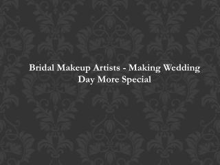 Bridal Makeup Artists - Making Wedding Day More Special