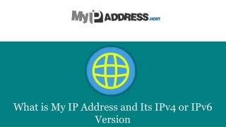 What is My IP Address and Its IPv4 or IPv6 Version