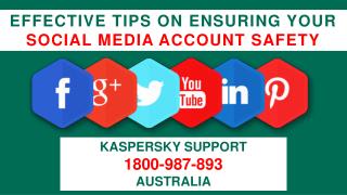 Effective Tips On Ensuring Your Social Media Account Safety | Guide By Kaspersky Technical Support