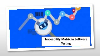 Traceability Matrix in Software Testing