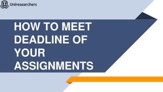 How to Meet Deadline of Your Assignments