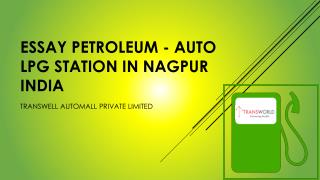 Essay petroleum - Auto LPG Station in Nagpur India
