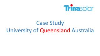 University of Queensland Australia - Case Study