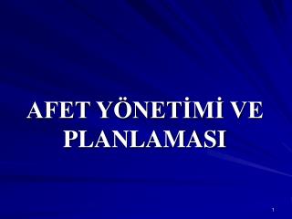 AFET YÖNETİMİ VE PLANLAMASI