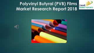 Polyvinyl Butyral (PVB) Films Market Research Report 2018