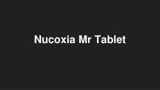 Nucoxia Mr Tablet - Uses, Side Effects, Substitutes, Composition And More | Lybrate