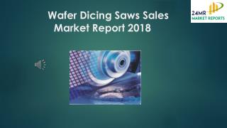 Wafer Dicing Saws Sales Market Report 2018