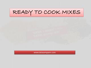 READY TO COOK MIXES