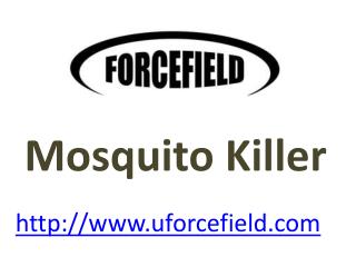 Mosquito Killer - www.uforcefield.com