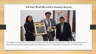 3rd Vajra World Record For Sandeep Marwah
