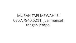 MURAH TAPI MEWAH !!! 0857.7940.5211, jual manset tangan jempol