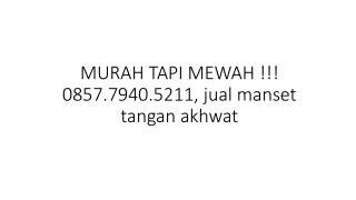 MURAH TAPI MEWAH !!! 0857.7940.5211, jual manset tangan akhwat