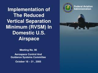Implementation of The Reduced Vertical Separation Minimum (RVSM) In Domestic U.S. Airspace