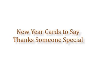 New Year Cards to Say Thanks Someone Special