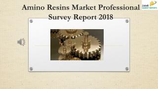 Amino Resins Market Professional Survey Report 2018