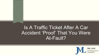 Is A Traffic Ticket After A Car Accident â€˜Proofâ€™ That You Were At-Fault?