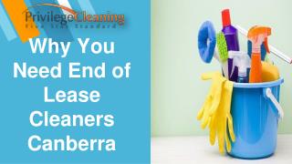Why You Need End of Lease Cleaners Canberra