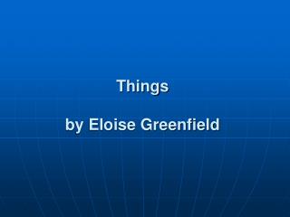 Things by Eloise Greenfield