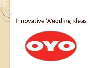 Innovative wedding ideas