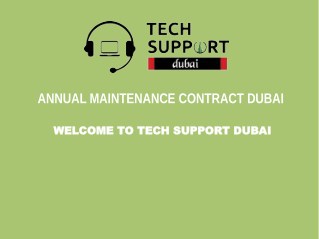 Get Service for Annual Maintenance Contract Dubai by Tech Support Dubai