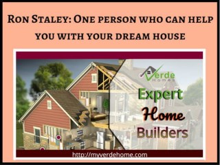 Ron Staley is a best builder for home design