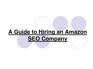 A Guide to Hiring an Amazon SEO Company