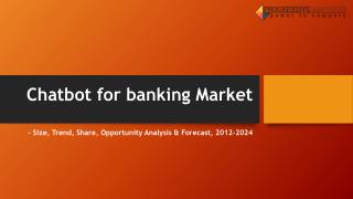 Chatbot for banking Market: Chat Bot in Banking Industry Forecast 2025