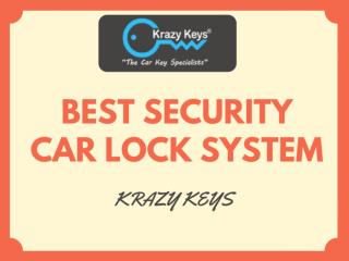 Most Highly Recommended Security Systems - Krazy Keys