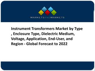 {PPT} Instrument Transformers Market - Global Forecast to 2022