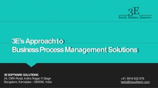 3Eâ€™s Approach toBusiness Process Management Solutions