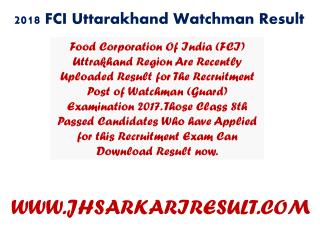 2018 FCI Uttarakhand Watchman Result