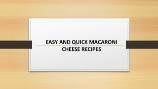 EASY AND QUICK MACARONI CHEESE RECIPES